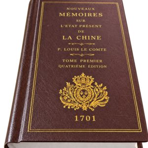 Nouveaux Mémoires sur l’État présent de la Chine – Tome I, 1701